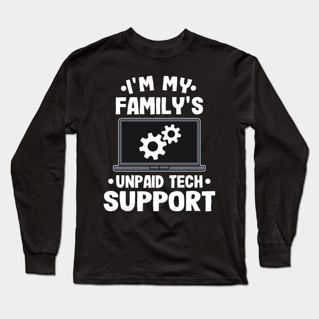 Unpaid Tech Support Funny Technical Support Gift Long Sleeve T-Shirt by Kuehni